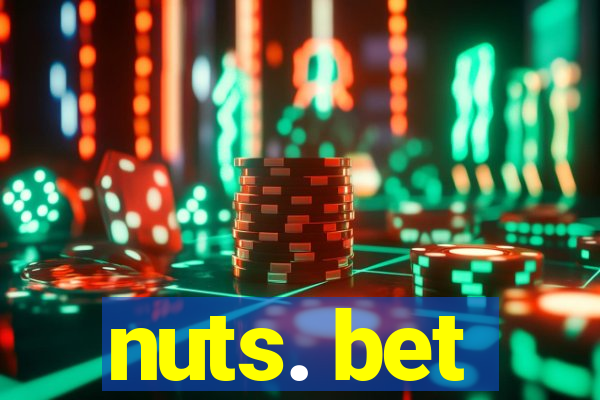 nuts. bet