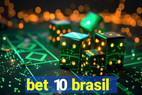 bet 10 brasil