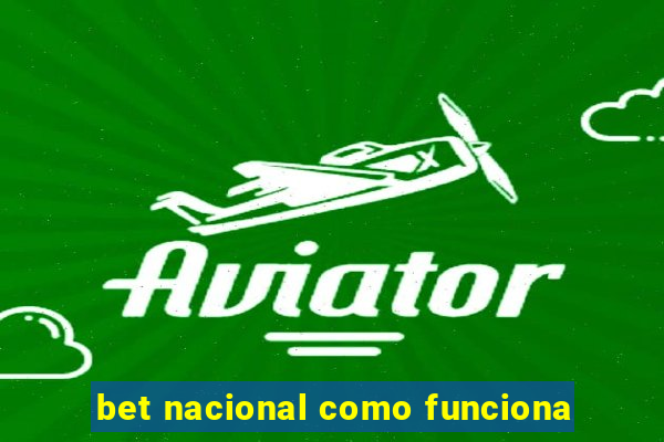 bet nacional como funciona