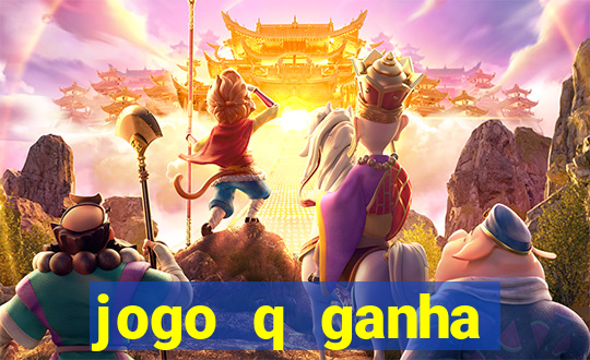 jogo q ganha dinheiro de verdade