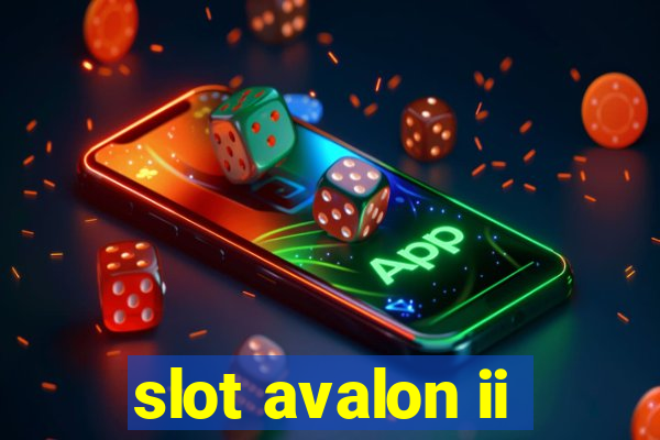 slot avalon ii