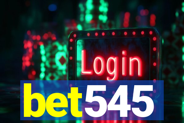 bet545