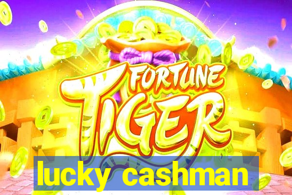 lucky cashman