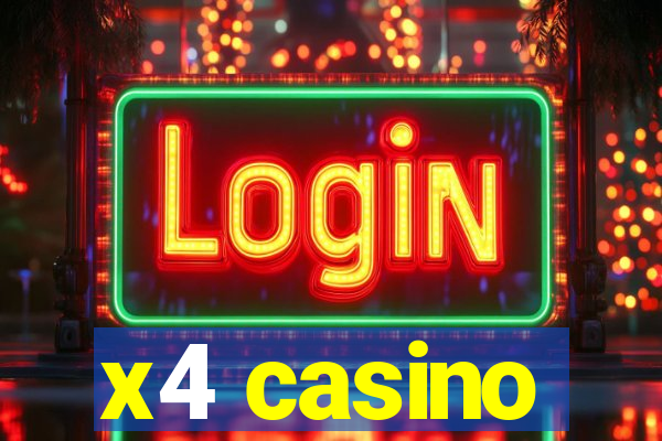 x4 casino