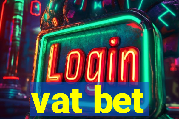 vat bet