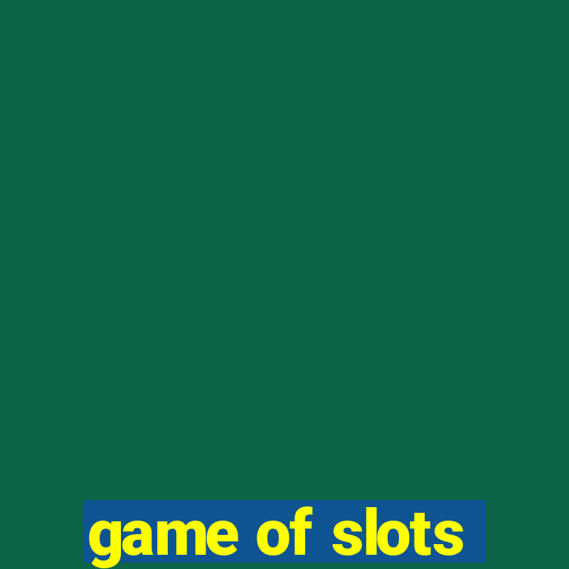 game of slots