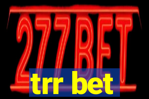 trr bet