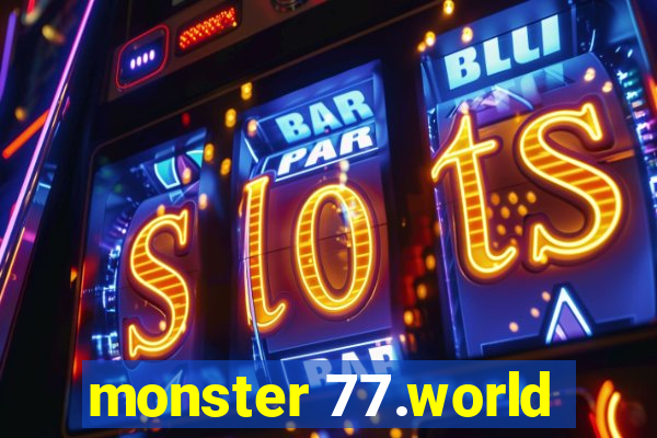 monster 77.world