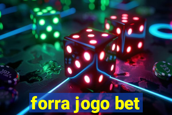 forra jogo bet