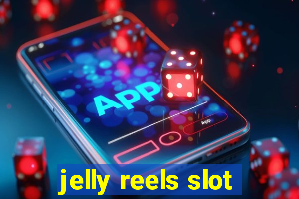 jelly reels slot