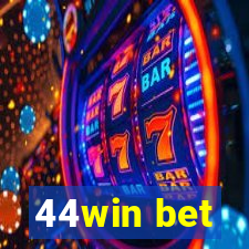 44win bet