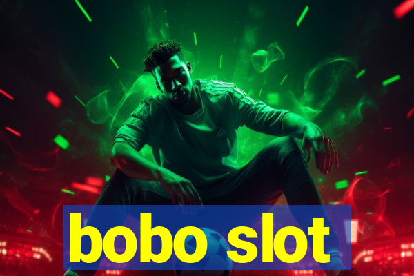 bobo slot