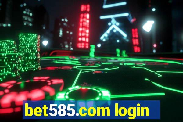 bet585.com login