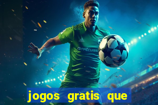 jogos gratis que pagam dinheiro de verdade