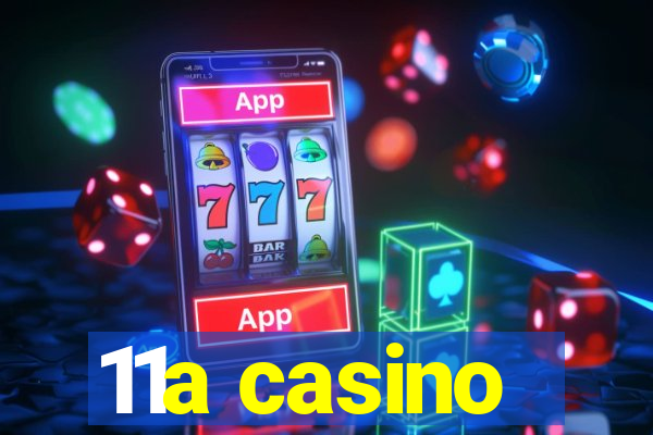 11a casino