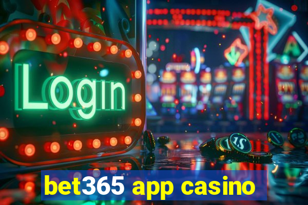 bet365 app casino