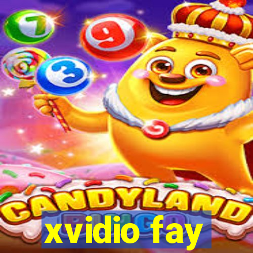 xvidio fay