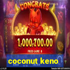 coconut keno