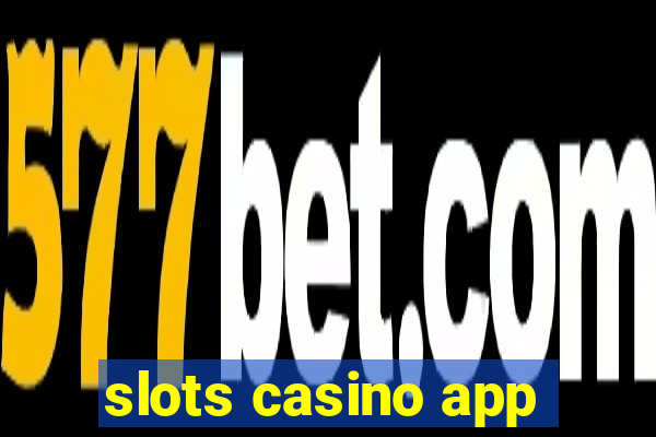 slots casino app