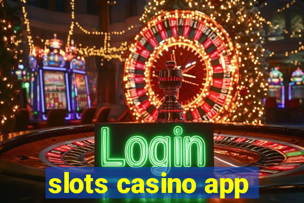 slots casino app