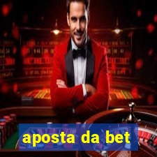 aposta da bet