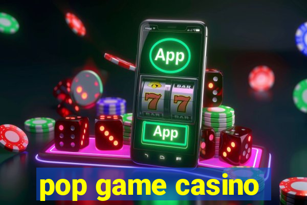 pop game casino