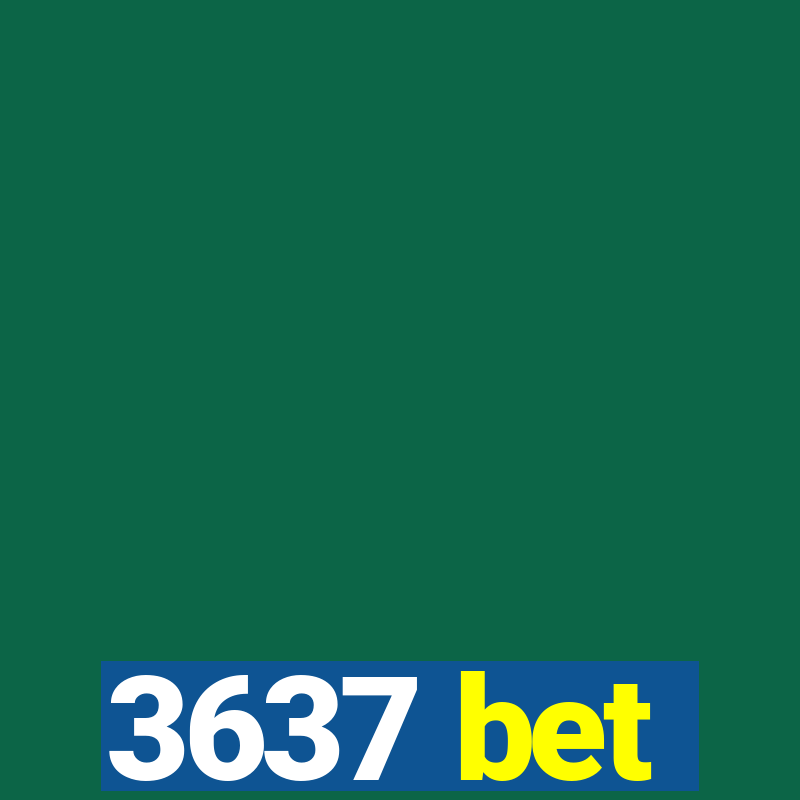 3637 bet