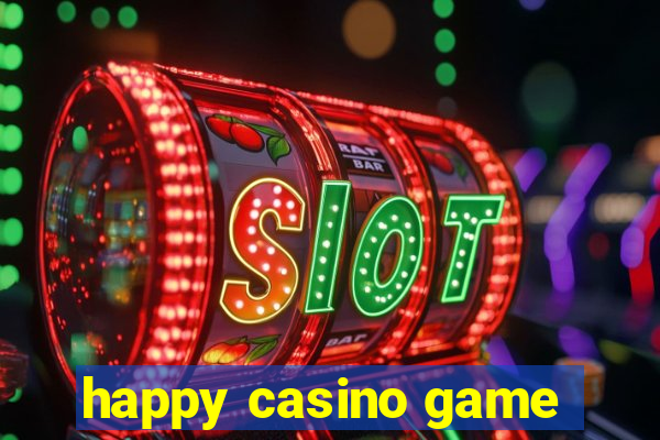 happy casino game