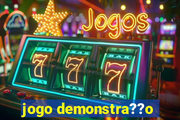 jogo demonstra??o