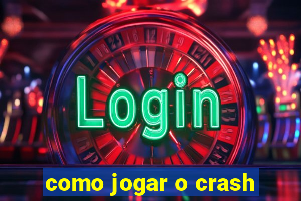 como jogar o crash