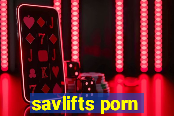 savlifts porn