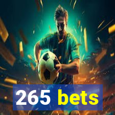 265 bets