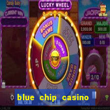 blue chip casino and spa