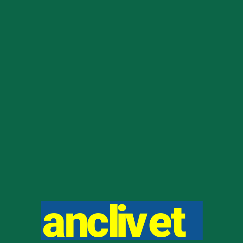 anclivet