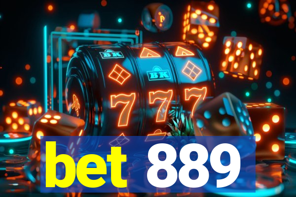 bet 889