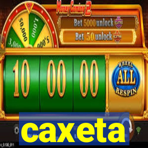 caxeta