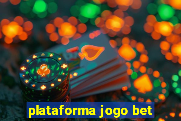 plataforma jogo bet