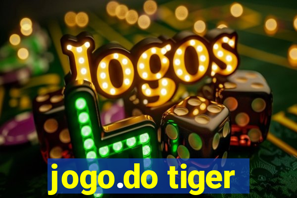 jogo.do tiger