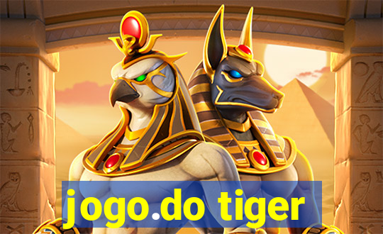 jogo.do tiger