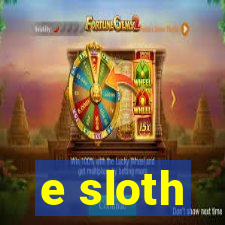 e sloth