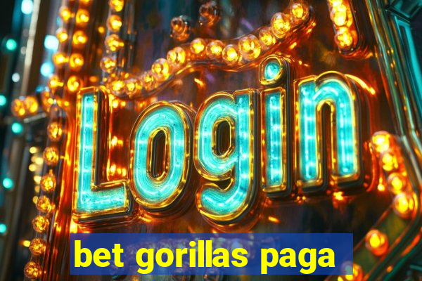 bet gorillas paga