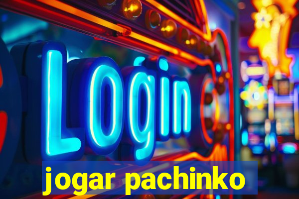 jogar pachinko