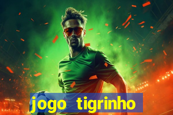 jogo tigrinho melhor plataforma