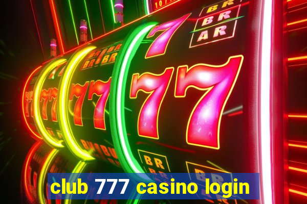 club 777 casino login