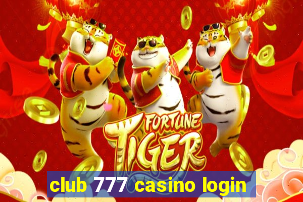 club 777 casino login