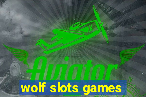 wolf slots games