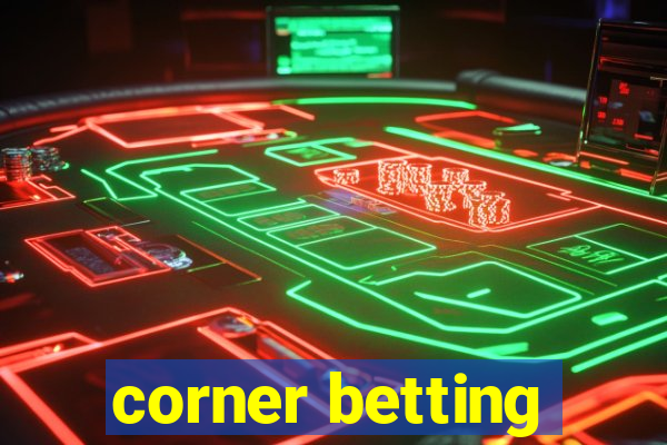 corner betting