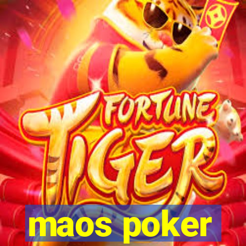 maos poker