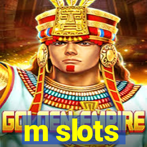 m slots