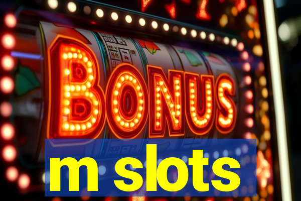 m slots